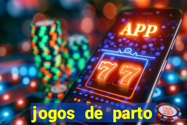 jogos de parto normal realista